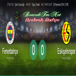 Fenerbahçe Eskişehir Maçı Kim Kazanır